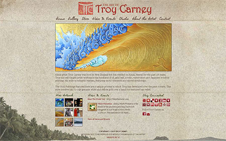A custom Wordpress website for Kauai artist Troy Carney. www.troycarney.com